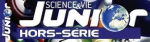 Science & vie junior. Hors série